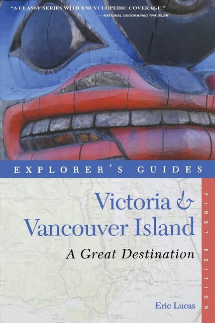 Explorers Guide Victoria & Vancouver Island: A Great Destination