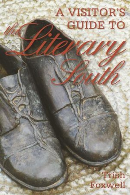 A Visitors Guide to the Literary South