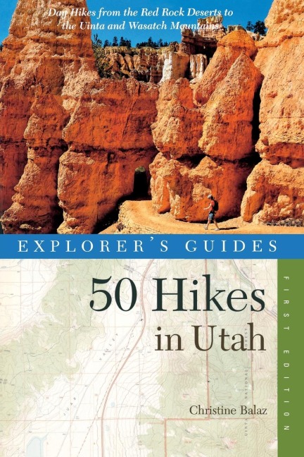 Explorers Guide 50 Hikes in Utah