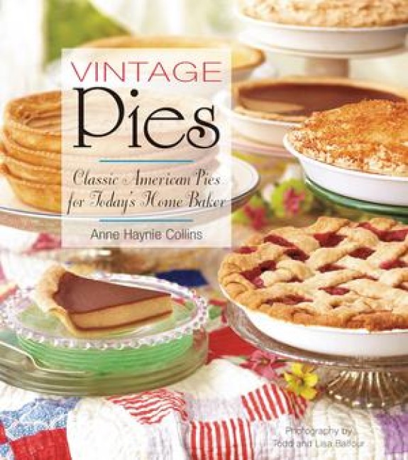 Vintage Pies: Classic American Pies for Todays Home Baker