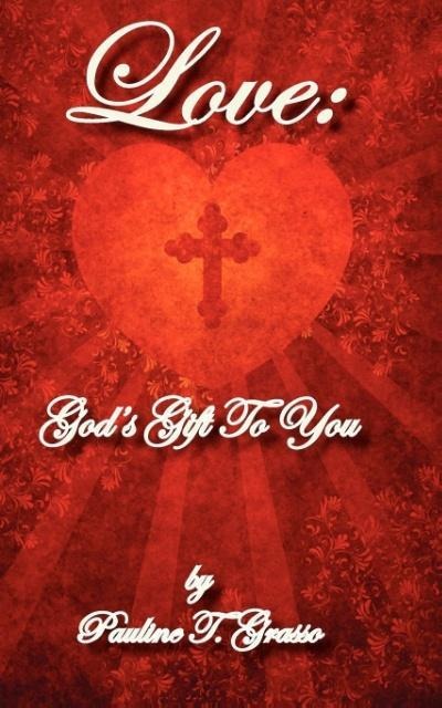 Love: Gods Gift to You