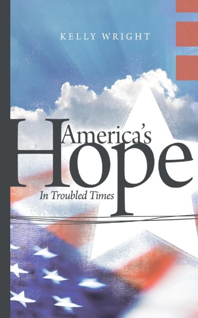 Americas Hope: In Troubled Times