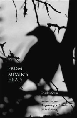 From Mimirs Head: Poems from Theforestforthetrees (1994-2000)