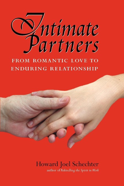 Intimate Partners: From Romantic Love to Enduring Relationship