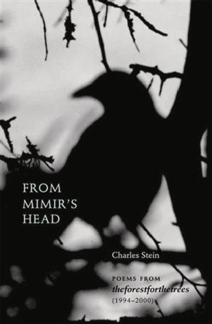 From Mimirs Head: Poems from Theforestforthetrees (1994-2000)