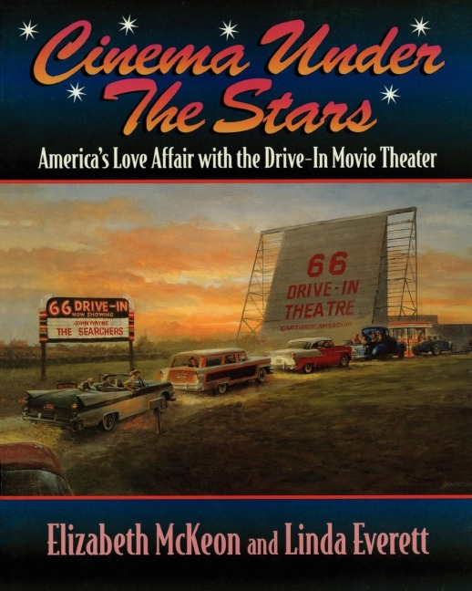 Cinema Under the Stars: Americas Love Affair with Drive-In Movie Theaters