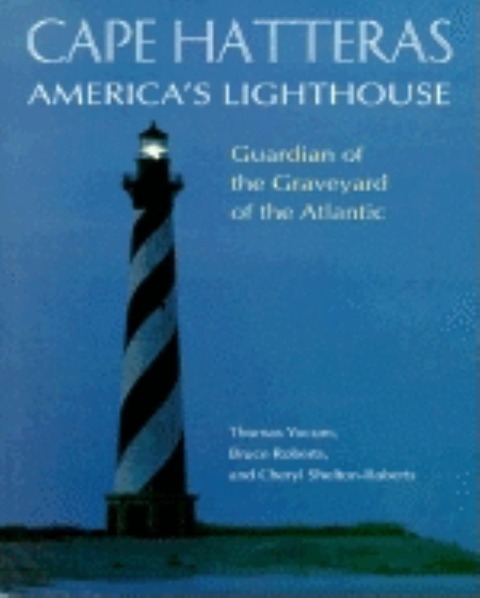 Cape Hatteras Americas Lighthouse: Guardian of the Graveyard of the Atlantic