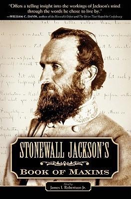 Stonewall Jacksons Book of Maxims