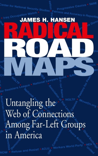 Radical Road Maps: Uncovering the Web of Connections Among Far-Left Groups in America
