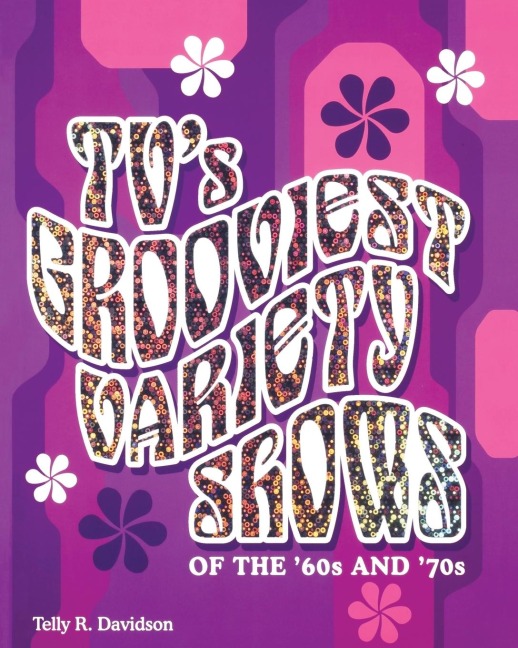 TVs Grooviest Variety Shows of the 60s and 70s