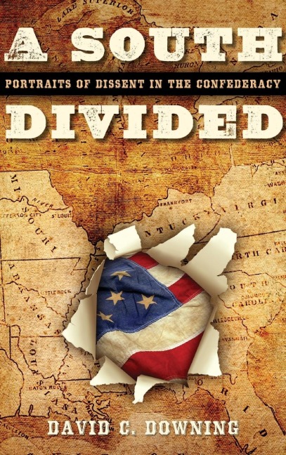 A South Divided: Portraits of Dissent in the Confederacy
