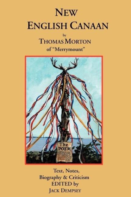 New English Canaan: Text, Notes, Biography & Criticism