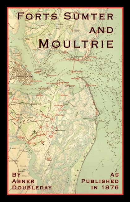 Reminiscences of Forts Sumter and Moultrie In 1860-61