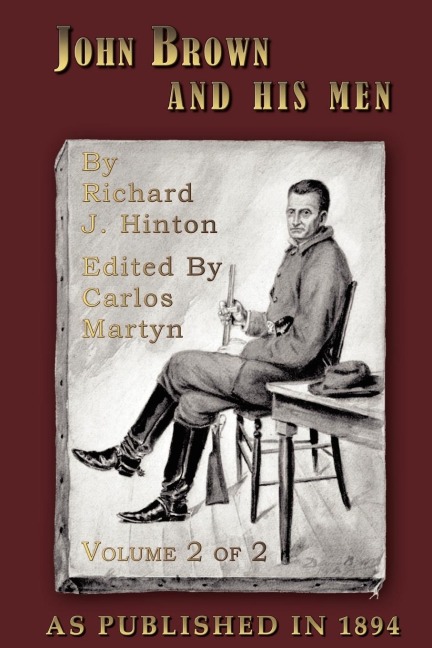 John Brown and His Men: With Some Accounts of the Roads They Traveled to Reach Harpers Ferry, Volume 2