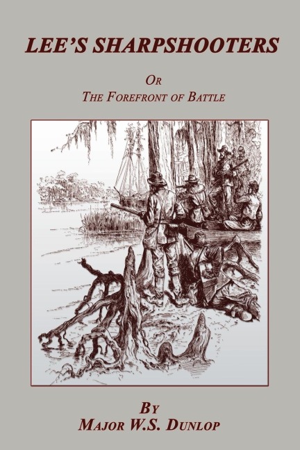 Lees Sharpshooters: or The Forefront of Battle