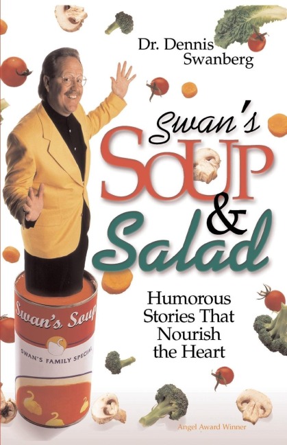 Swan's Soup and Salad: Humorous Stories That Nourish the Heart