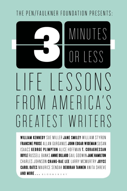 3 Minutes or Less: Life Lessons from Americas Greatest Writers