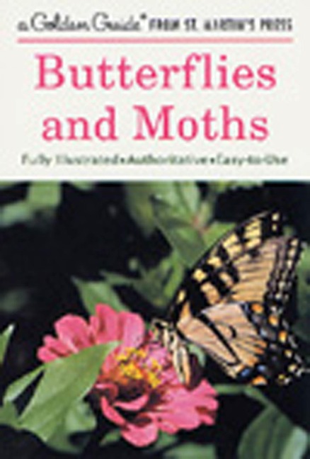 Butterflies and Moths: A Fully Illustrated, Authoritative and Easy-To-Use Guide