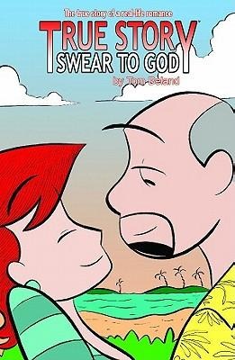 True Story: Swear to God: Volume 1