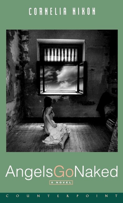 Angels Go Naked a Novel