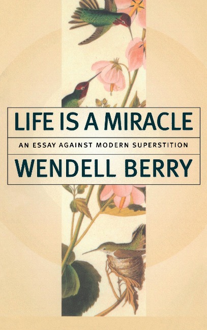 Life is a Miracle: An Essay Against Modern Superstition