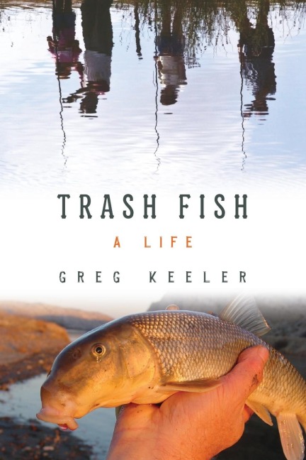 Trash Fish: A Life
