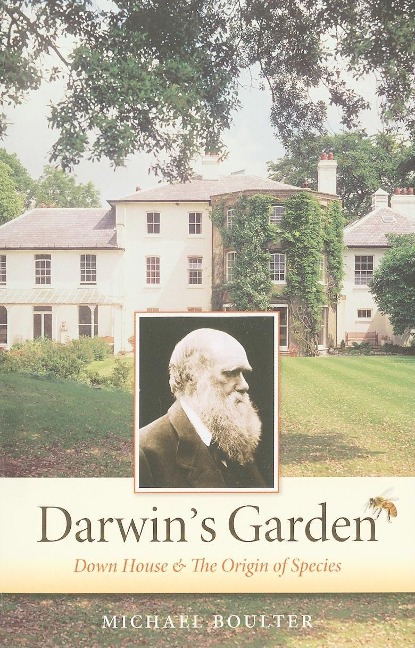 Darwins Garden: Down House and the Origin of Species