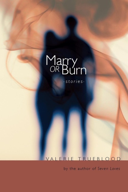 Marry or Burn: Stories