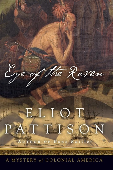 Eye of the Raven: A Mystery of Colonial America