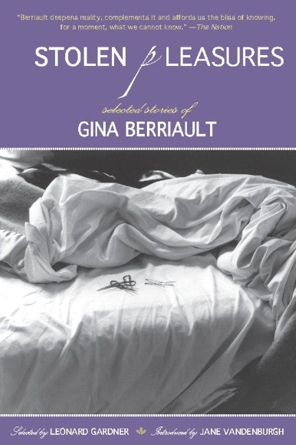 Stolen Pleasures: Selected Stories of Gina Berriault
