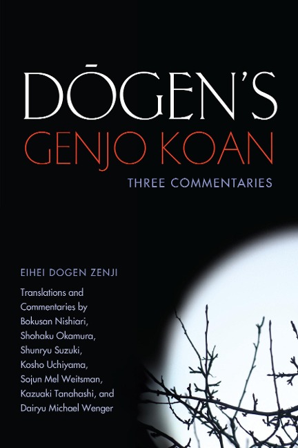 Dogens Genjo Koan: Three Commentaries