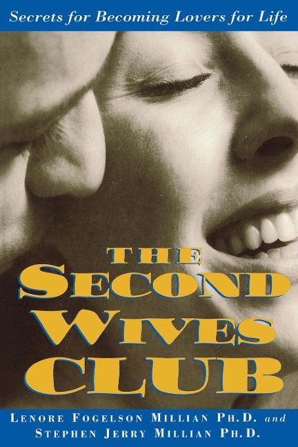 The Second Wives Club: Secrets for Becoming Lovers for Life