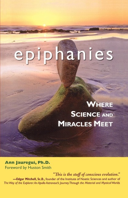 Epiphanies: Where Science and Miracles Meet