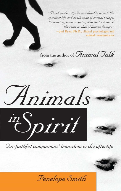 Animals in Spirit: Our Faithful Companions Transition to the Afterlife