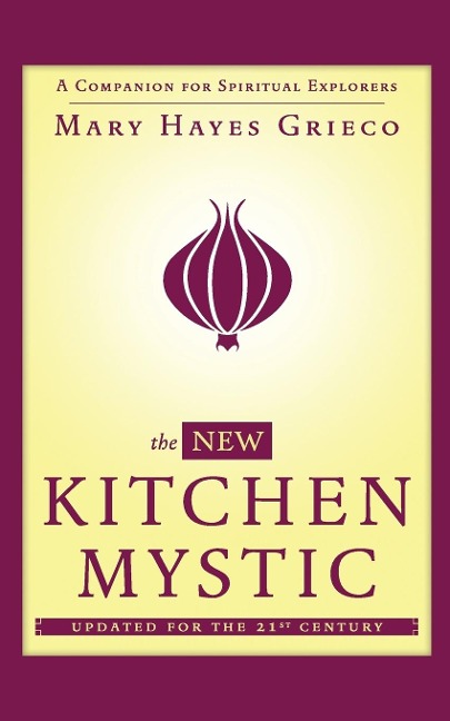 New Kitchen Mystic: A Companion for Spiritual Explorers