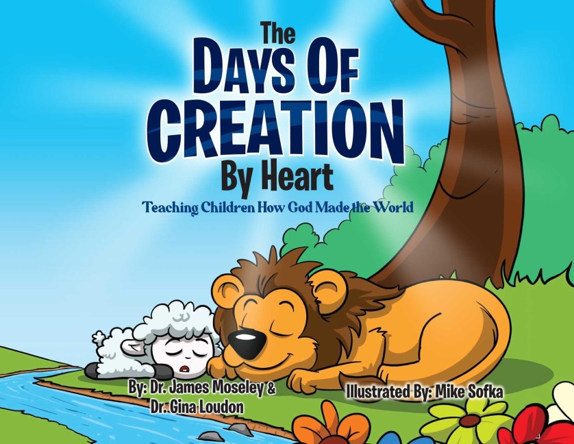 The Days of Creation by Heart: Teaching Children How God Made the World