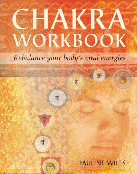 Chakra Workbook: Rebalance Your Bodys Vital Energies