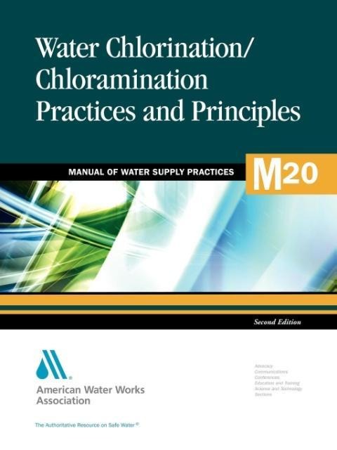 M20 Water Chlorination/Chloramination Practices and Principles, Second Edition