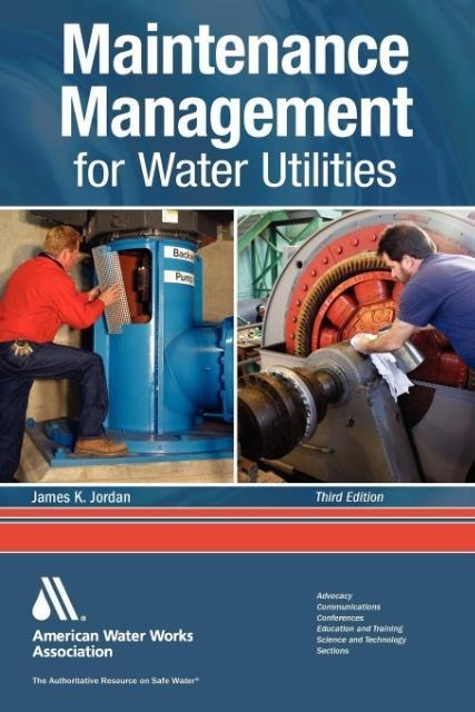 Maintenance Management for Water Utilities, Third Edition