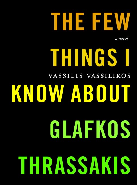 The Few Things I Know about Glafkos Thrassakis