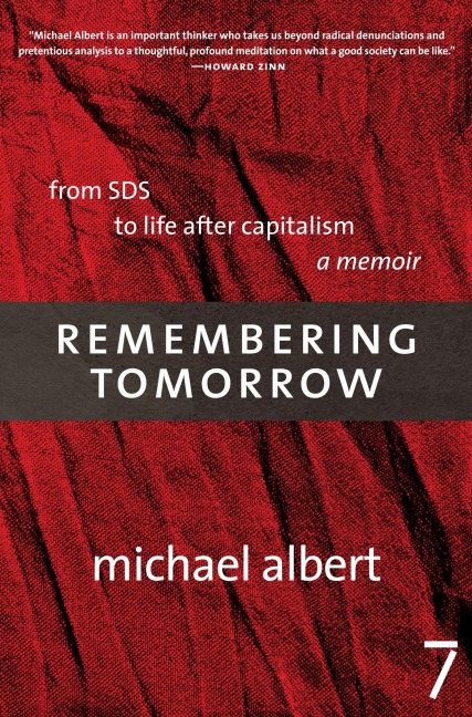 Remembering Tomorrow: From Sds to Life After Capitalism: A Memoir