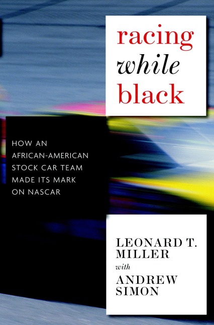 Racing While Black: How an African-American Stock-Car Team Made Its Mark on NASCAR