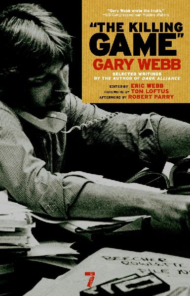 The Killing Game: Selected Writings by the Author of Dark Alliance