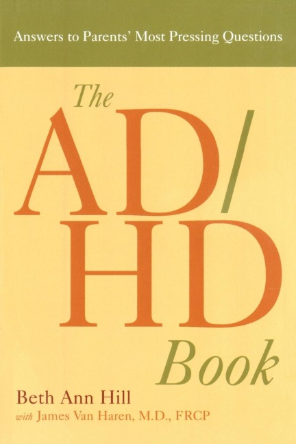 The ADHD Book: Answers to Parents Most Pressing Questions