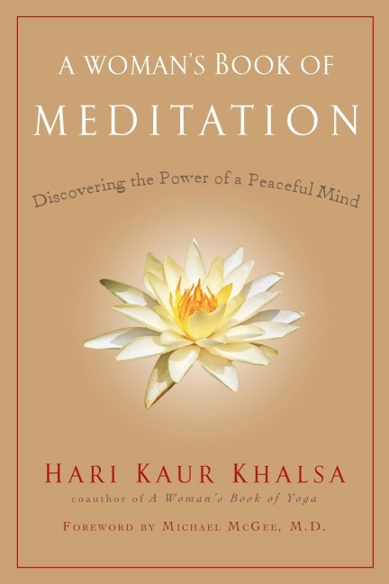 A Womans Book of Meditation: Discovering the Power of a Peaceful Mind