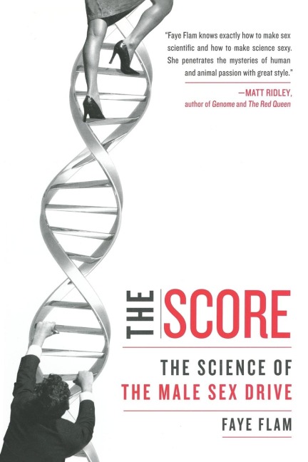 The Score The Science of the Male Sex Drive