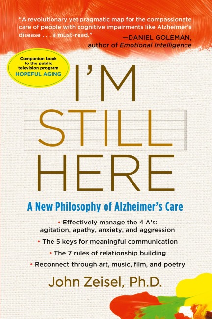 Im Still Here: A New Philosophy of Alzheimers Care