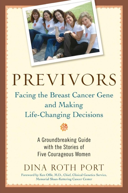 Previvors: Facing the Breast Cancer Gene and Making Life-Changing Decisions