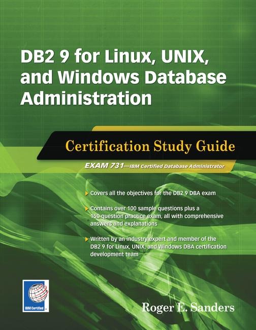 DB2 9 for Linux, Unix, and Windows Database Administration: Certification Study Guide