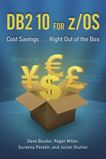 DB2 10 for z/OS: Cost Savings ... Right Out of the Box